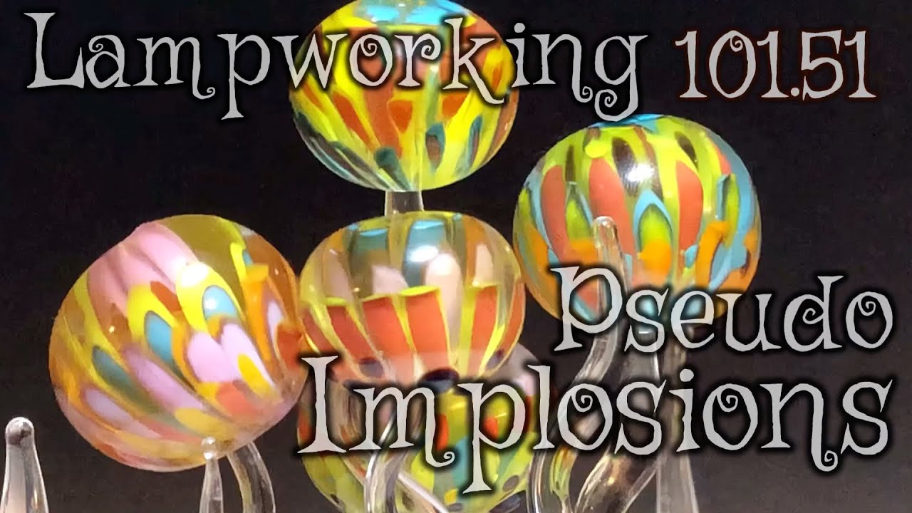 Lampworking / Flameworking - 101.51 - Pseudo Disk Implosion- 104 demo