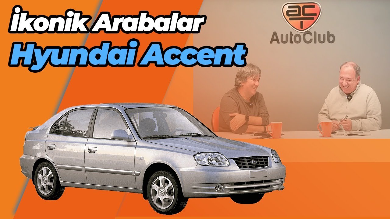 İKONİK OTOMOBİLLER-18 | HYUNDAI ACCENT | AutoClub