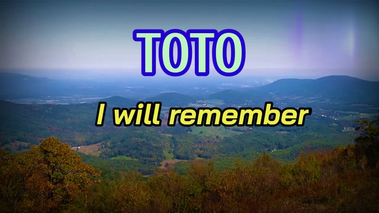 TOTO - I WILL REMEMBER (Lyrics)