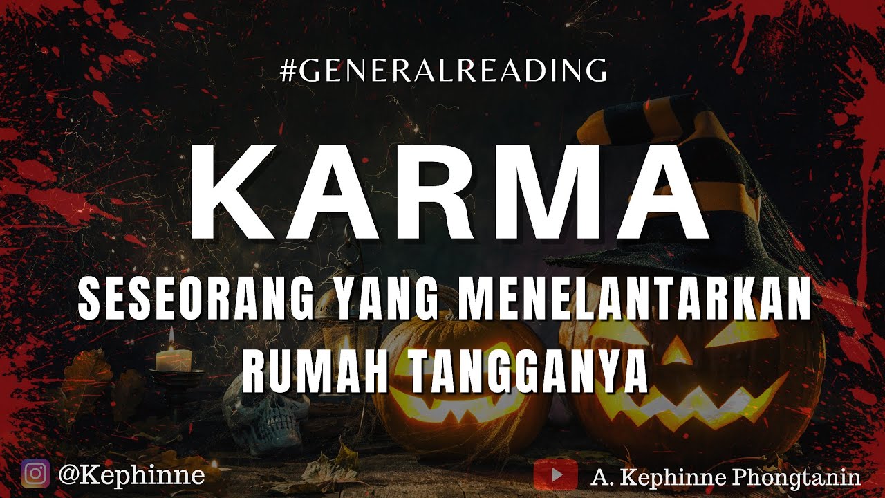 🎃 Karma untuk seseorang yang menelantarkan rumah tangganya