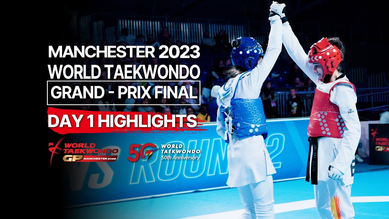 Highlights of Day 1 I Manchester 2023 World Taekwondo Grand Prix Final