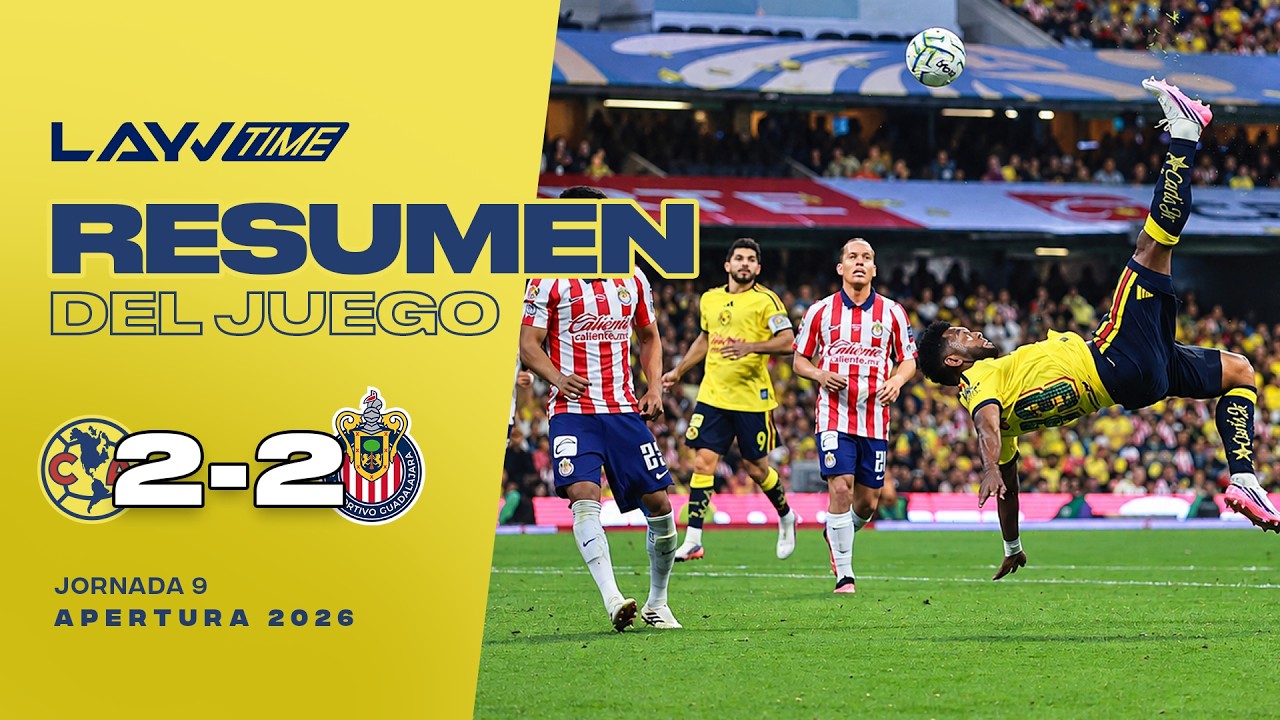 AM&Eacute;RICA VS CHIVAS | RESUMEN Y GOLES | EMPATE &Eacute;PICO EN EL CL&Aacute;SICO NACIONAL | LAYVTIME