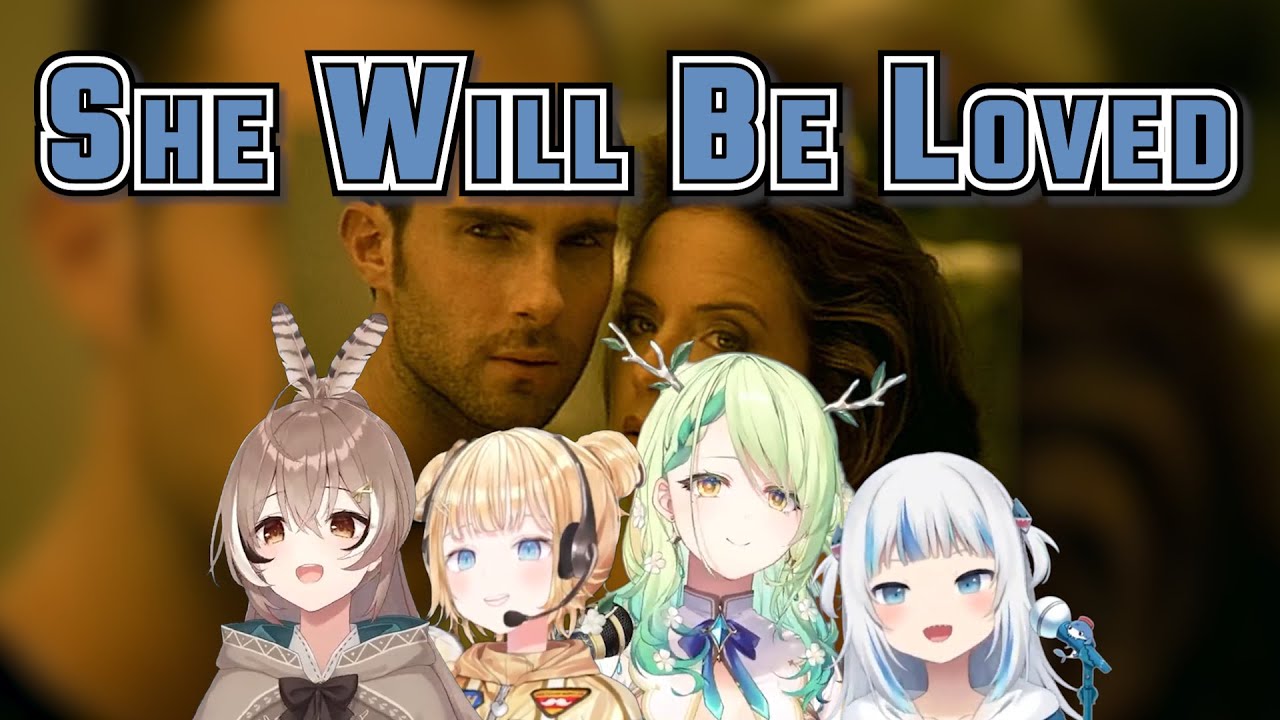 [Hololive Karaoke Mashup] She Will Be Loved - Maroon 5 by Mumei, Ame, Fauna & Gura