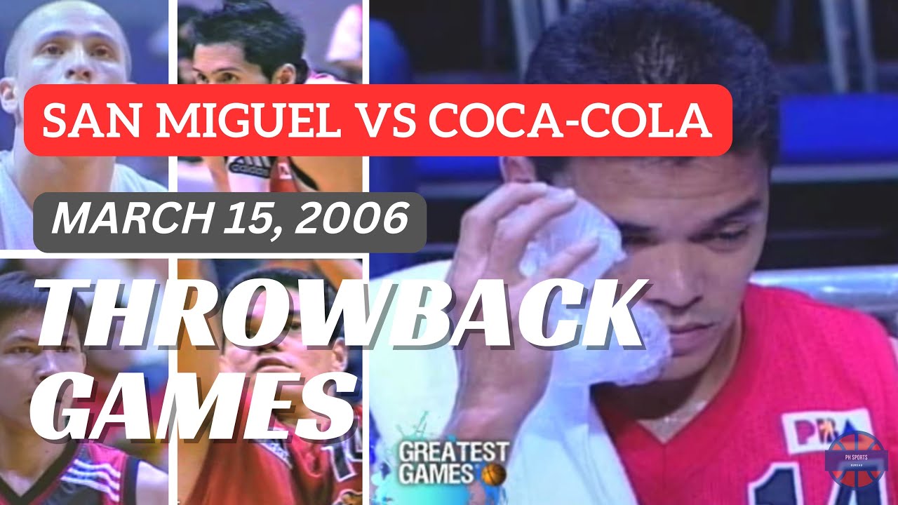SAN MIGUEL VS COCA-COLA | March 15, 2006 | FULL GAME | PBA THROWBACK GAMES