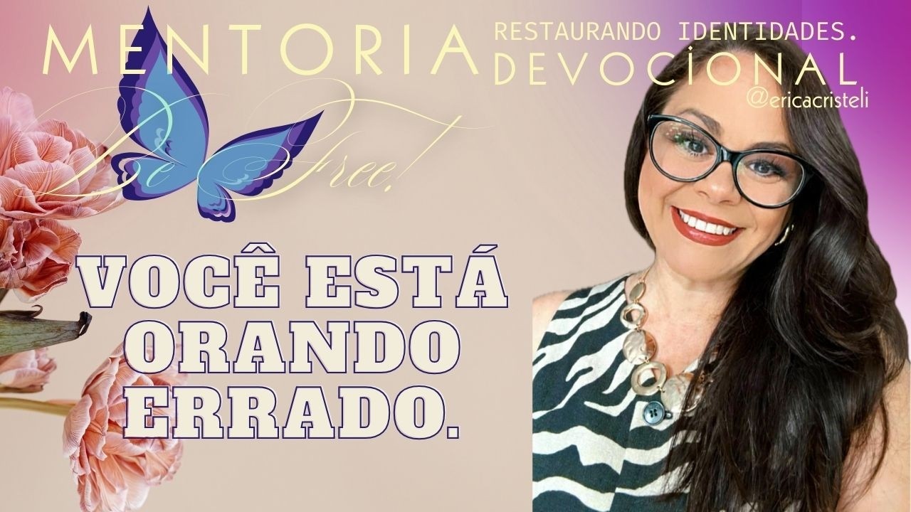 Você está orando errado, por isso nada muda.