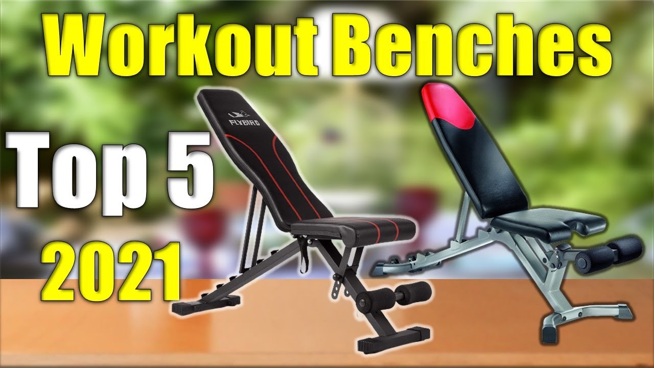 Workout Benches : Top 5 Best Workout Benches 2021