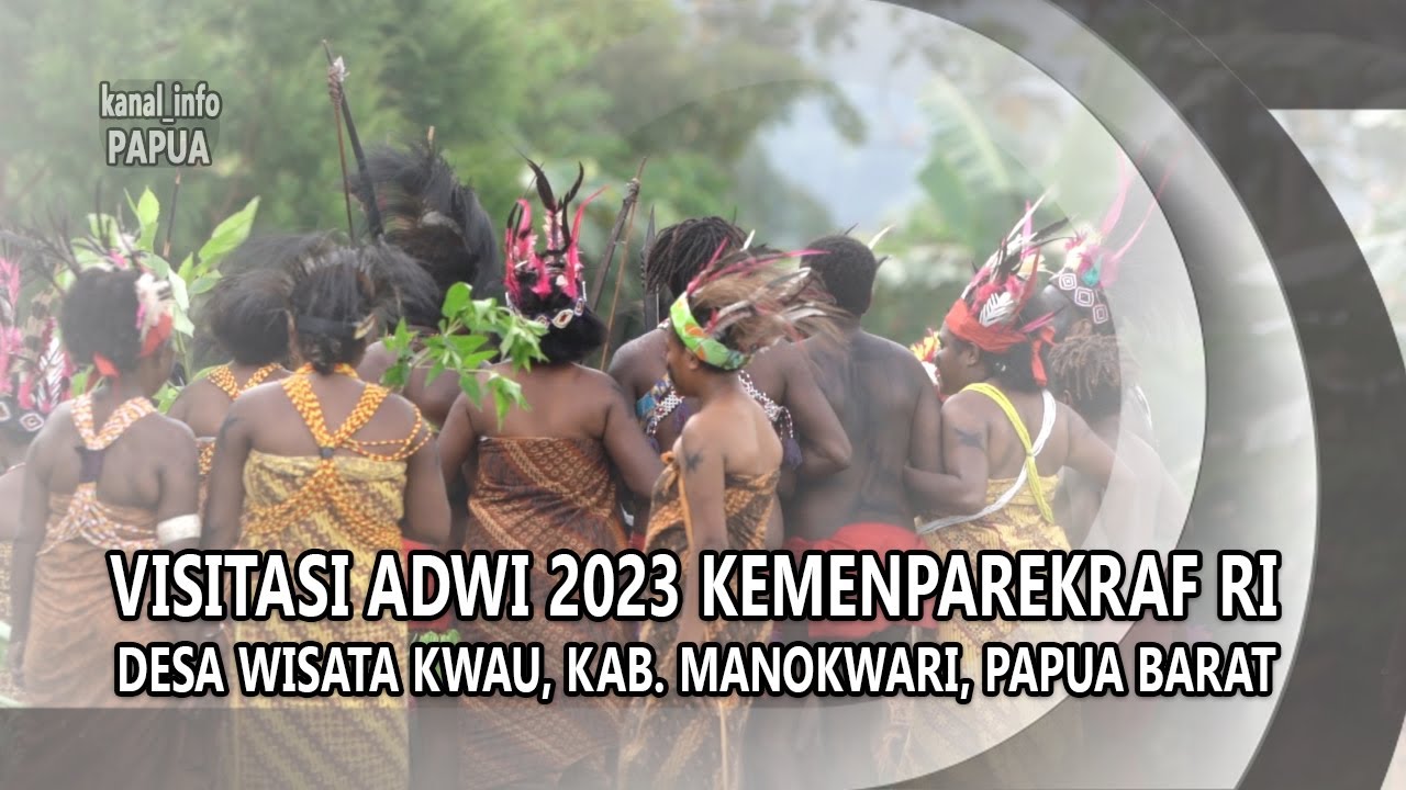 VISITASI ADWI 2023 KEMENPAREKRAF RI-DESA KWAU, KAB MANOKWARI, PAPUA BARAT