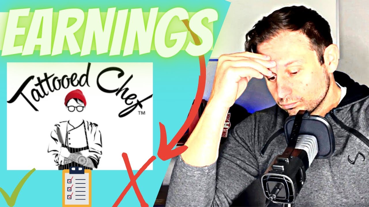 TTCF EARNINGS OUT!!  3/16/2022 (TATTOOED CHEF EARNINGS)