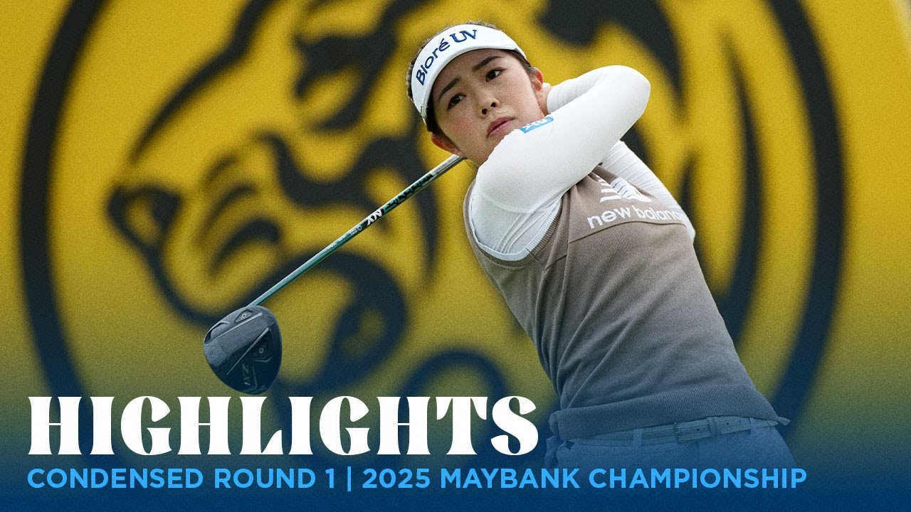 Condensed Round 1 Highlights | 2025 Maybank Championship