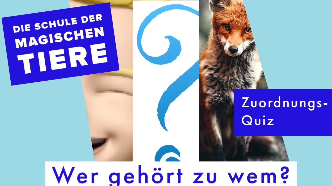 Die Schule der magischen Tiere - Kannst du jedem Kind sein Tier zuordnen? / Zuordnungsquiz
