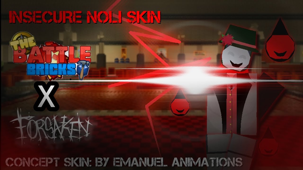 Insecure Noli| The Battle Bricks X Forsaken Concept skin 