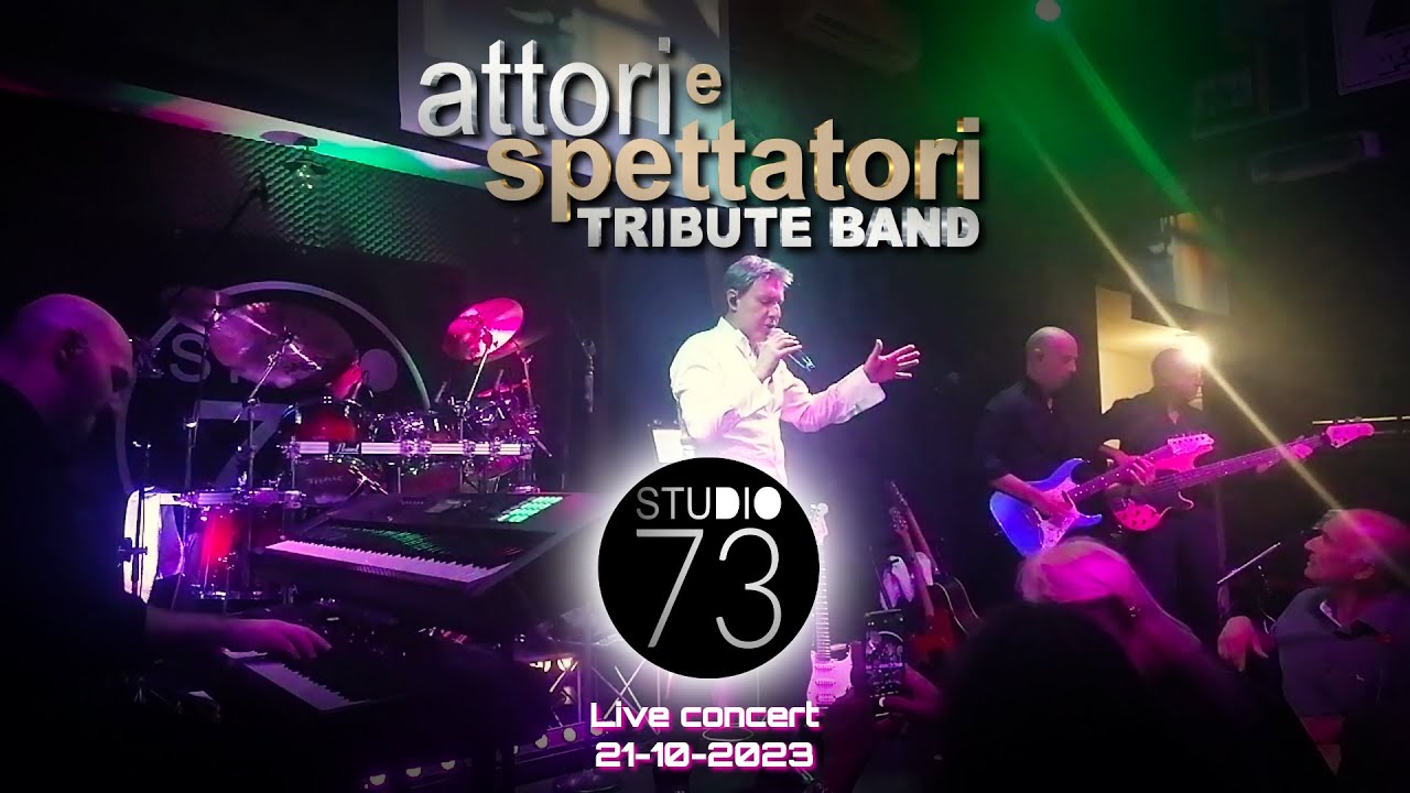Via - Studio 73 Ottobre 2023 - Attori e Spettatori Tribute Claudio Baglioni