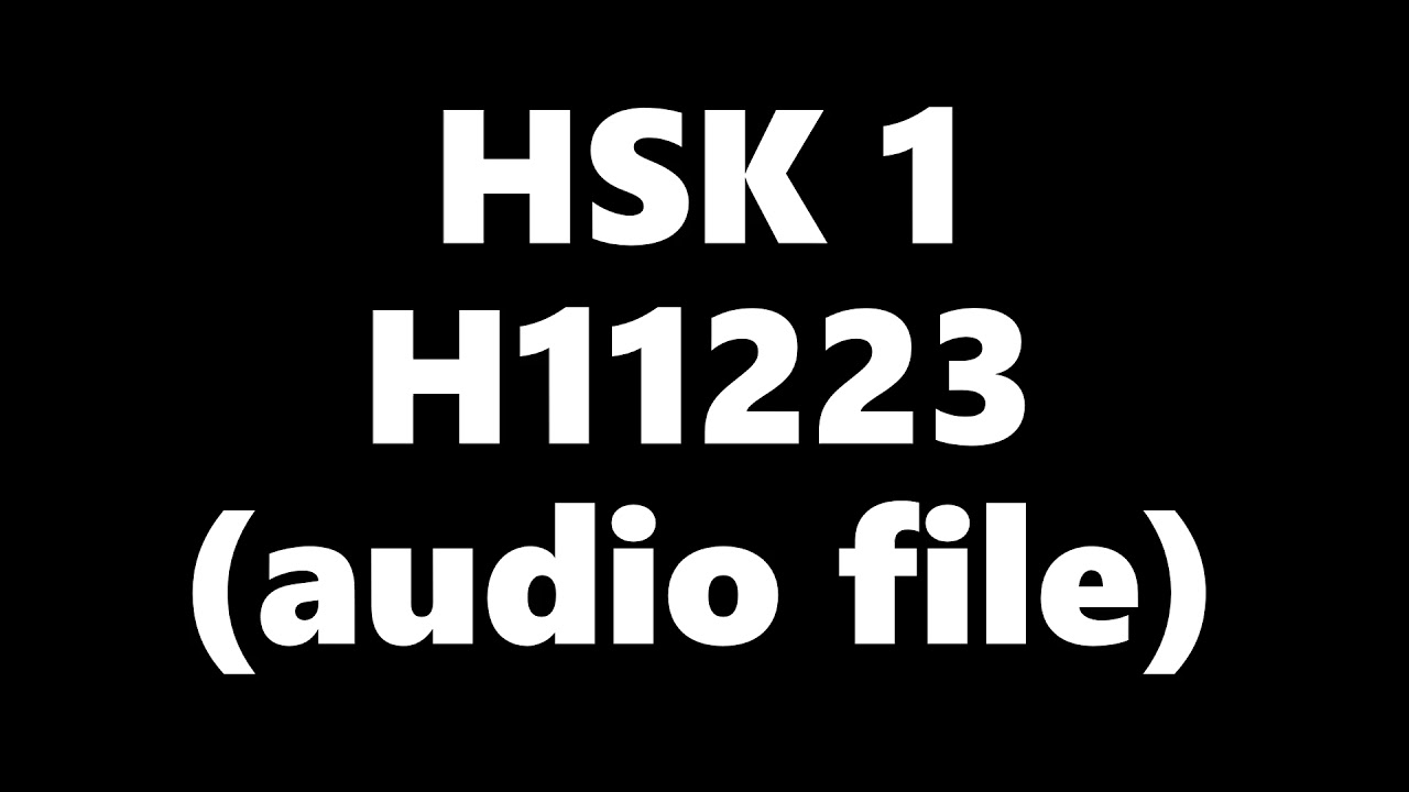 HSK 1 TEST H11223 Simple Chinese 汉语水平考试