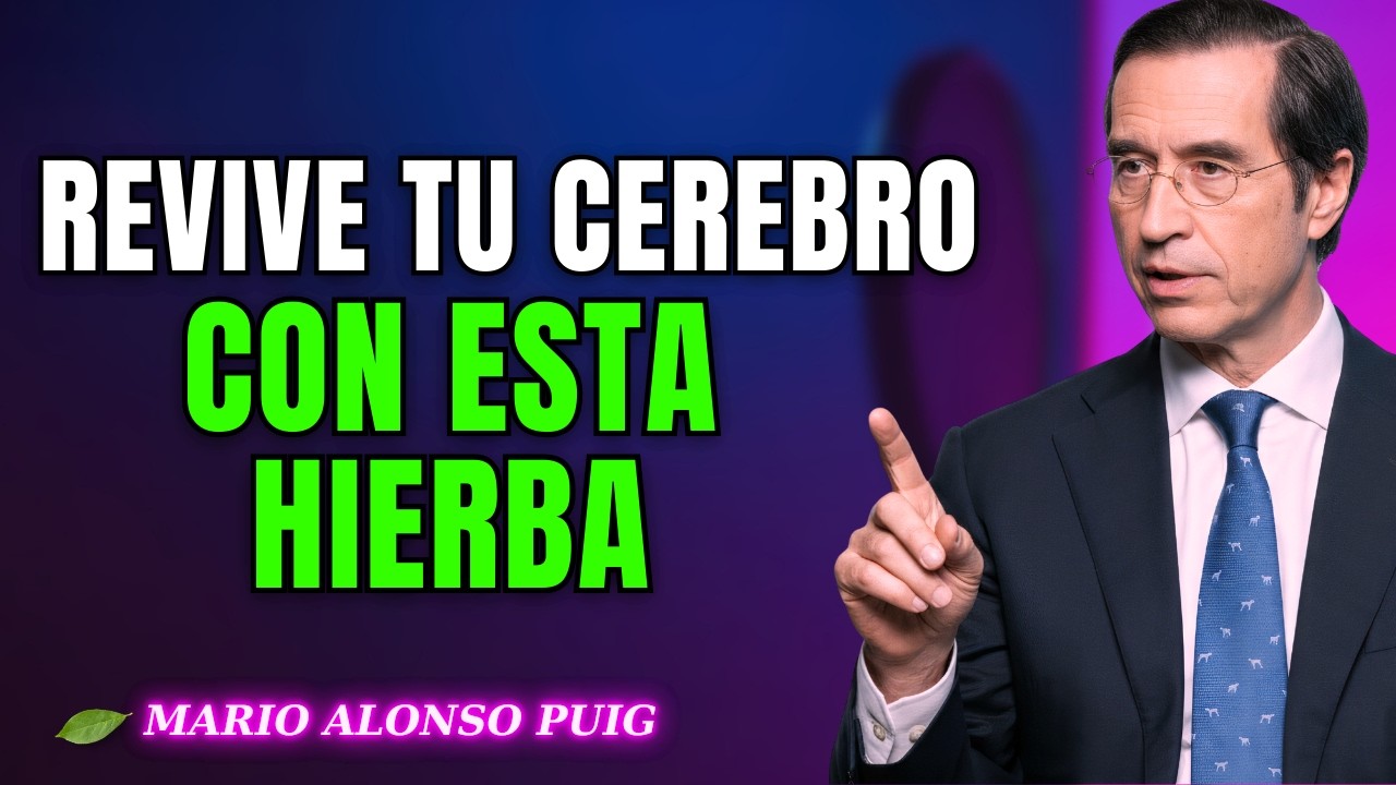 Esta Hierba Puede Mejorar tu Memoria y Calmar el Estrés (Cómo Usarla) | Mario Alonso Puig