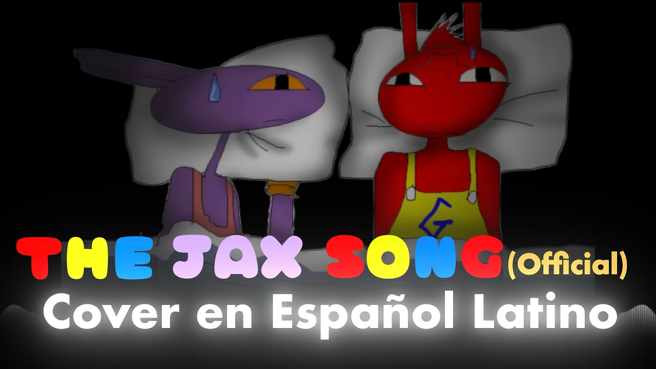 The Jax Song (Official) - Cover en Español Latino// FrannuiiCovers⭐️