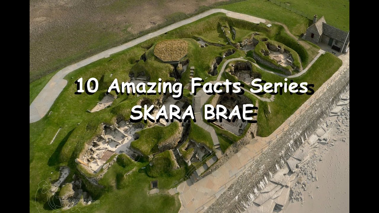 10 Amazing Facts About Skara Brae
