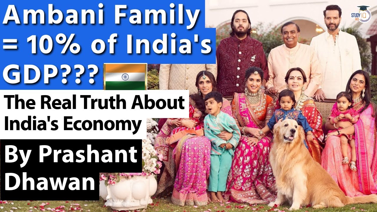 Ambani Family's Wealth is Equal to 10% of India's GDP??? Know the Truth about India's Economy