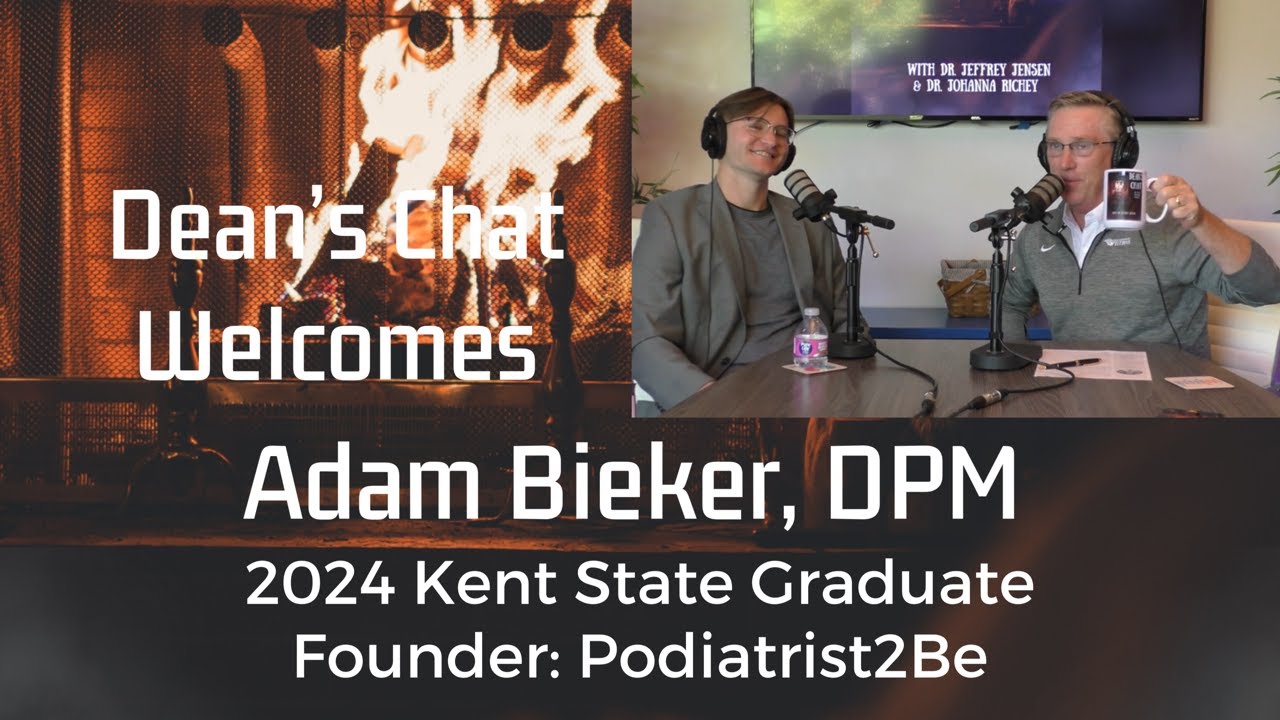 Ep. 124 - Adam Bieker, DPM Kent State/Podiatrist2Be/Innovator