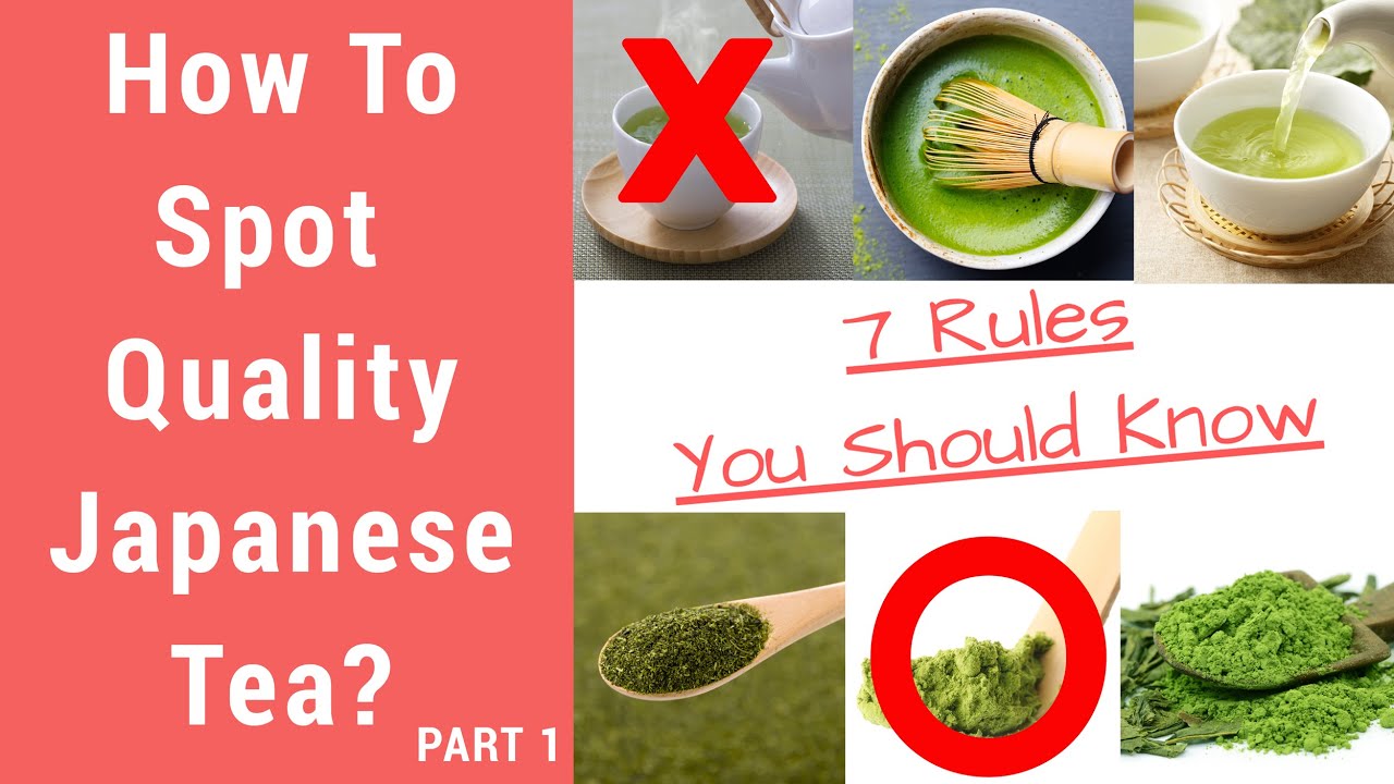 How to Tell if Japanese Green Tea and Matcha is Good or Not [Part 1] - 7 RULES YOU SHOULD KNOW