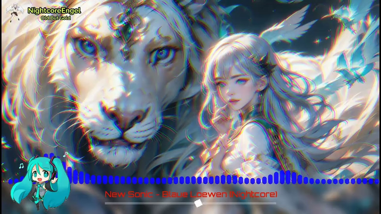 New Sonic - Blaue Löwen (Nightcore)