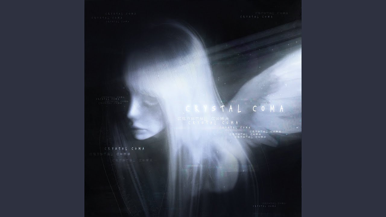 crystal coma. (Slowed)