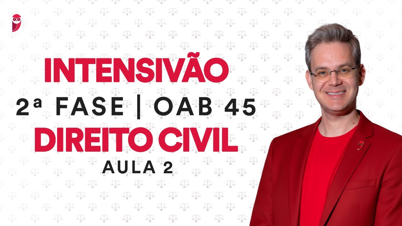 Intensivão da 2ª Fase OAB - Direito Civil - Aula 2