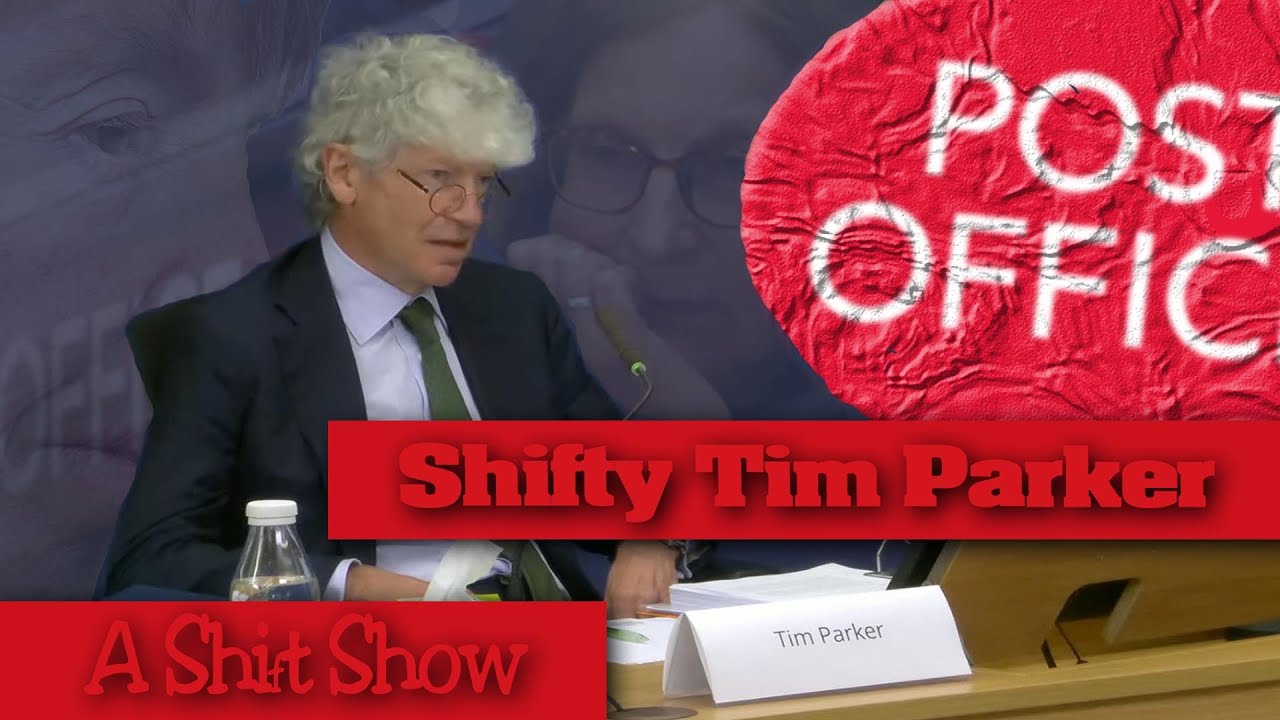 Post Office Scandal - shifty Tim Parker