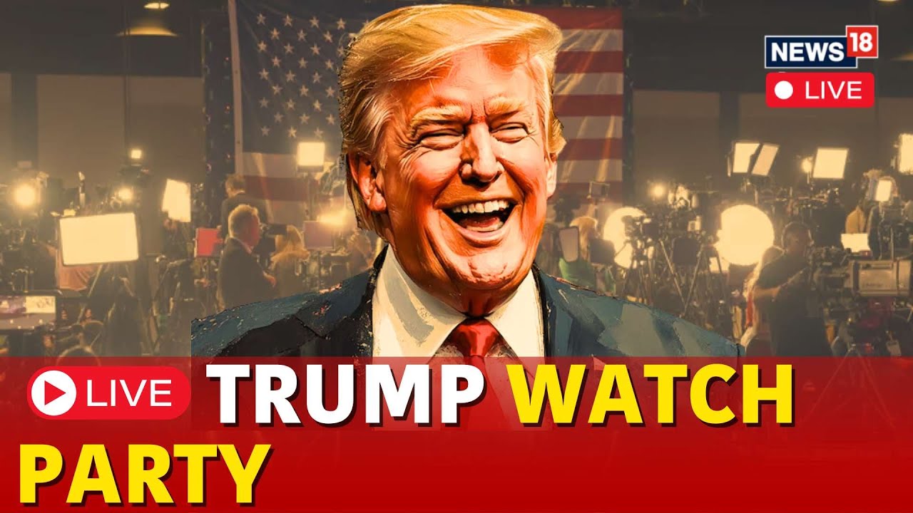 LIVE | Trump Latest News | Trump's Campaign Watch Party LIVE | US Elections 2024 Latest News | N18G