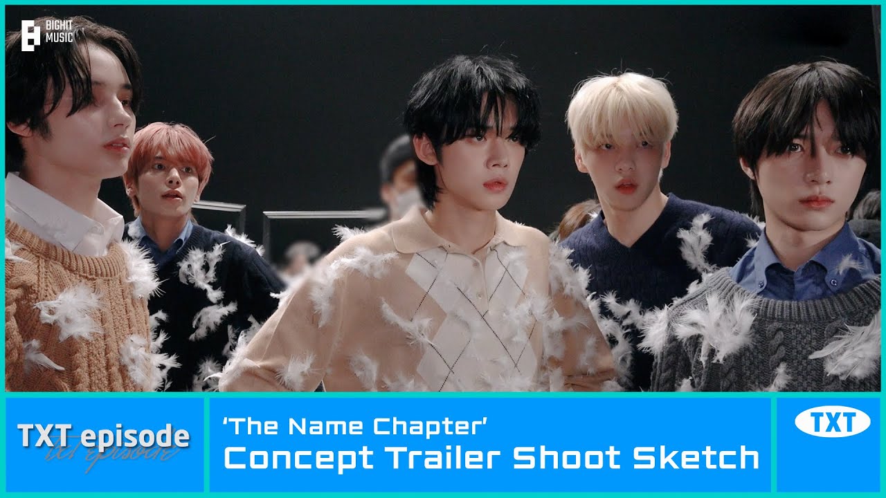 [EPISODE] TXT (투모로우바이투게더) ‘The Name Chapter’ Concept Trailer Shoot Sketch