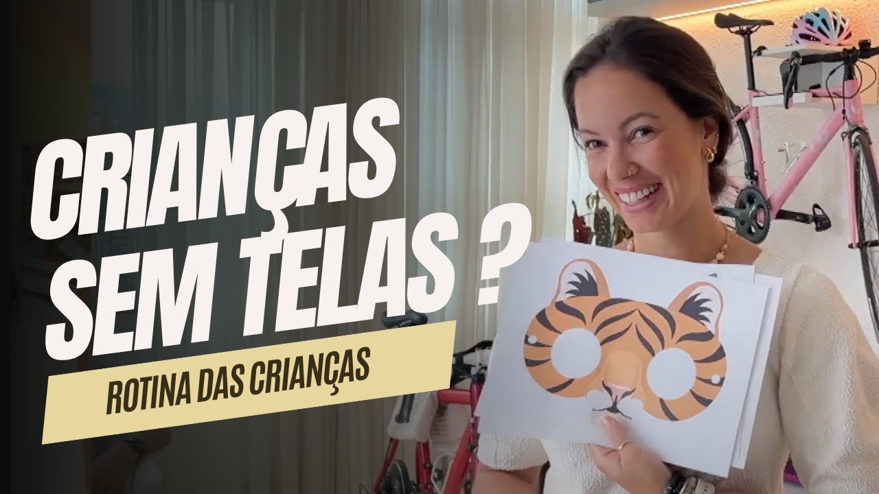 ROTINA DAS CRIANÇAS SEM TELAS por Juliana Goes