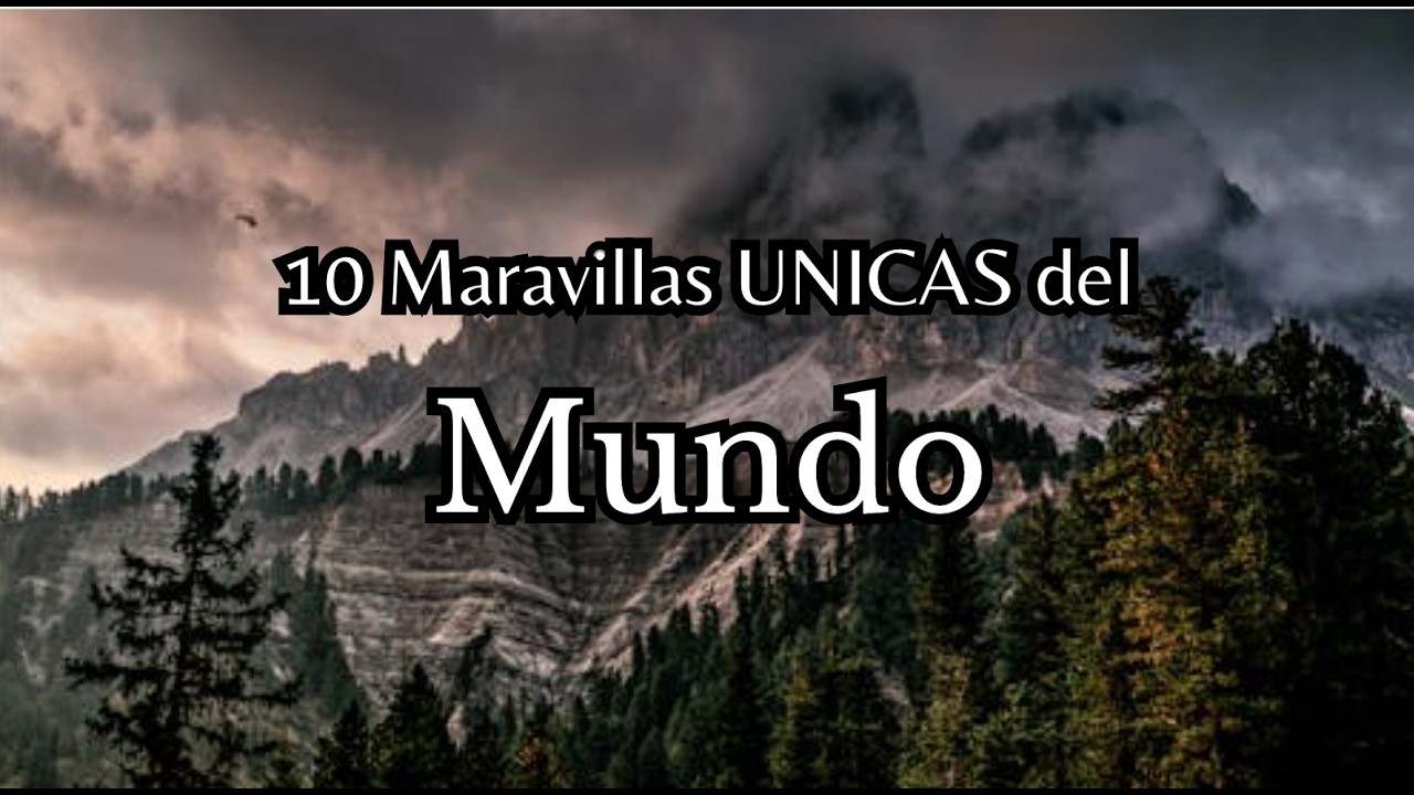 10 Maravillas Naturales más Impresionantes del Mundo