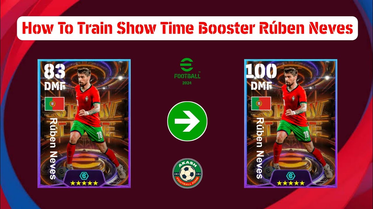 Best Training Of Free Show Time Booster Rúben Neves In eFootball 2024 | How To Train Rúben Neves