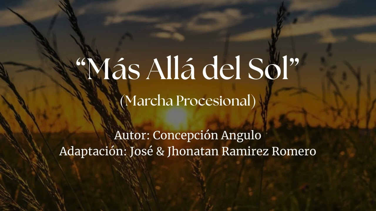 Más Allá del Sol - (Marcha Procesional)
