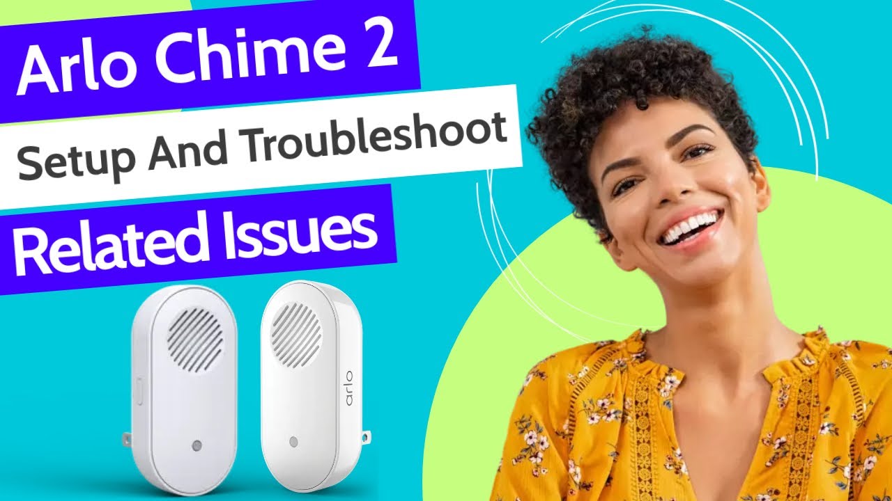 Arlo Chime 2 Setup and troubleshoot related issues.