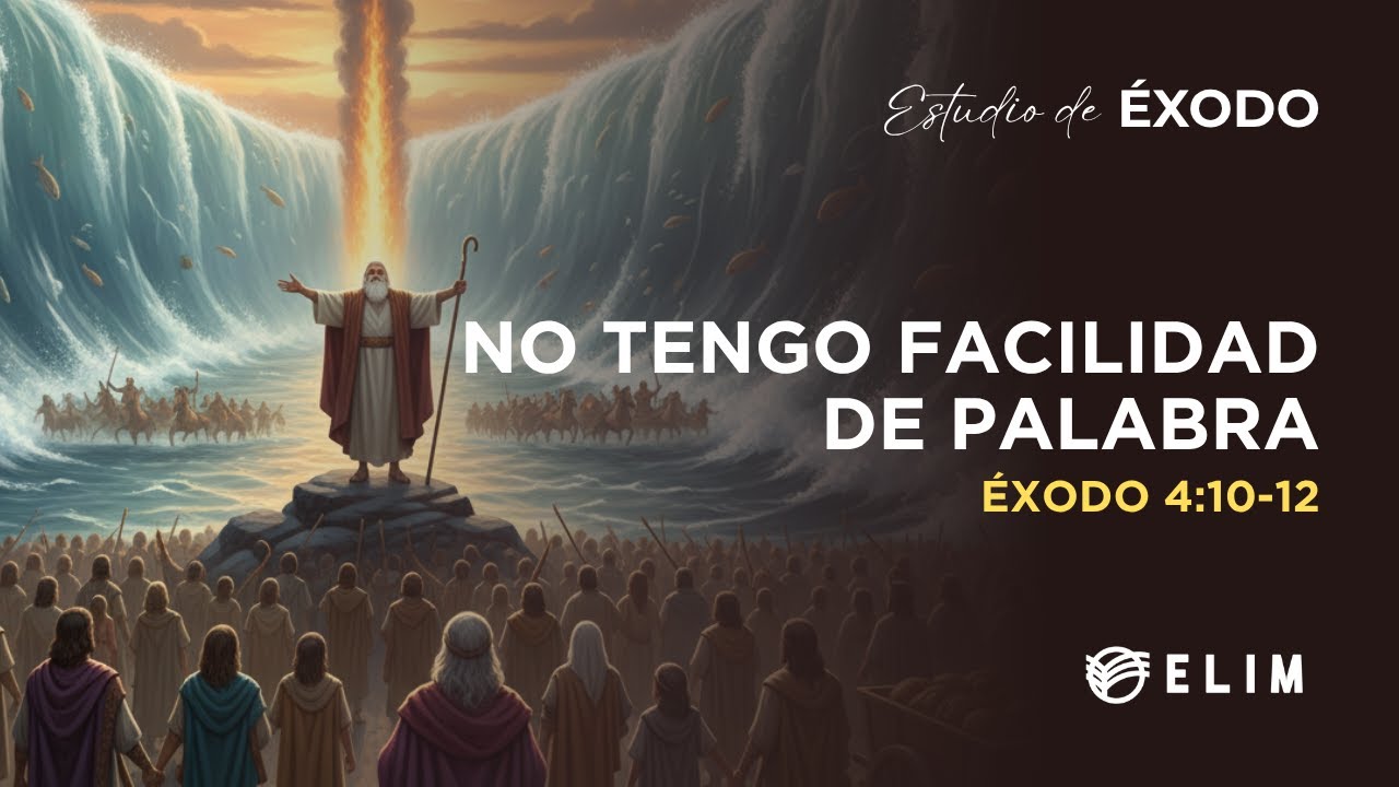 No tengo facilidad de palabra | Éxodo 4:10-12 | Estudio Bíblico