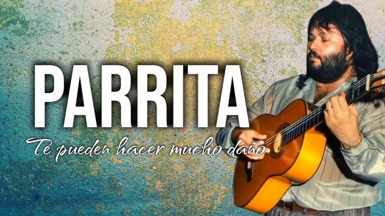 PARRITA te pueden hacer mucho daño