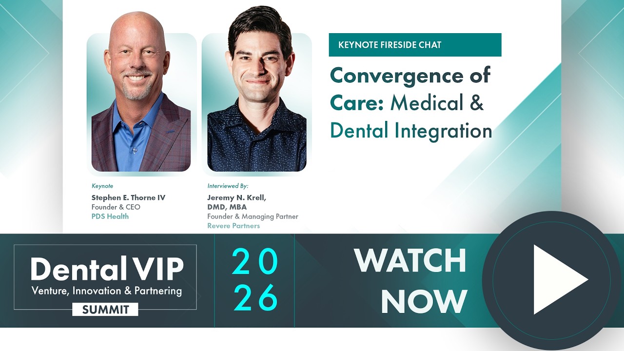 Fireside Chat: Convergence of Care — Medical & Dental Integration