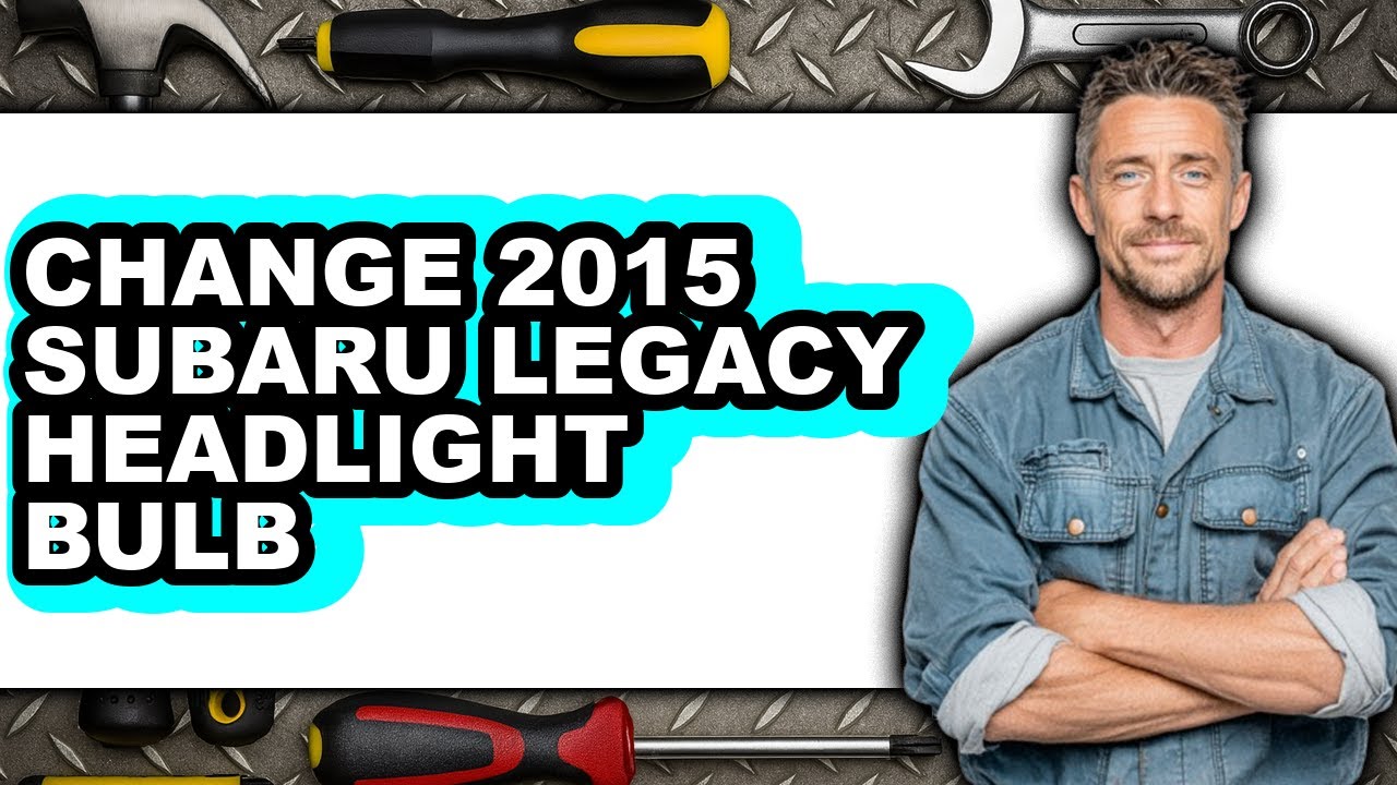 How To Change 2015 Subaru Legacy Headlight Bulb (Full Guide)