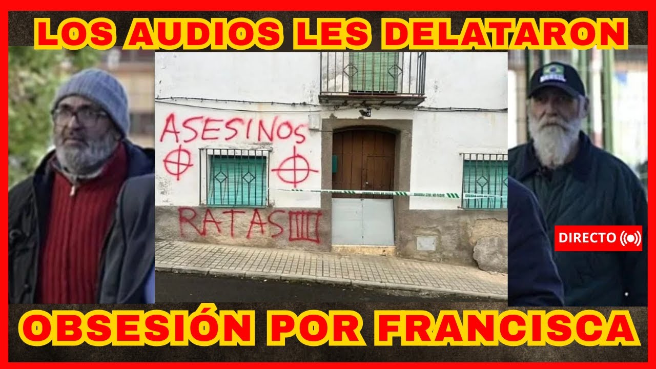 FRANCISCA CADENAS, LOS ACUSADOS SEGUIAN OBSESIONADOS Y SE BURLABAN DE LA UCO