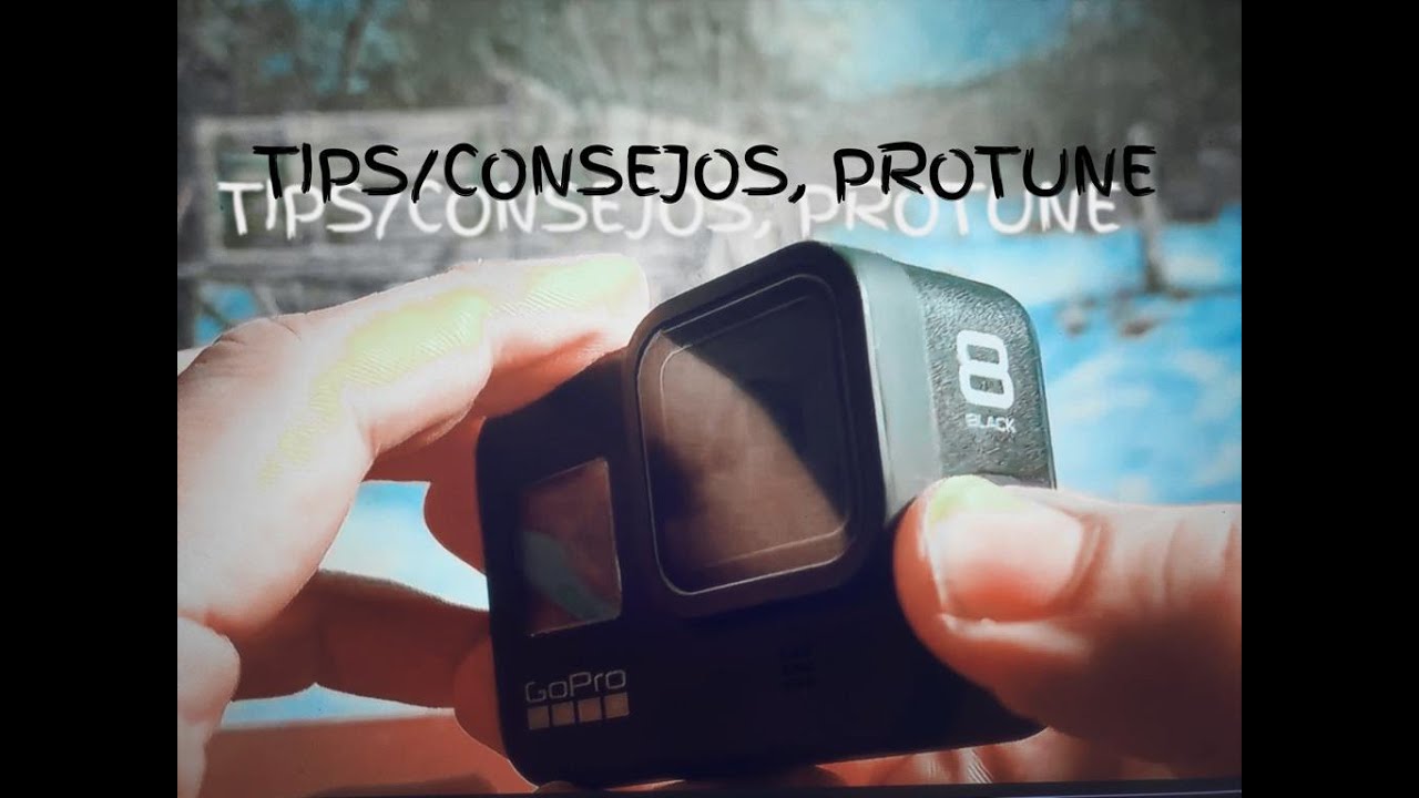 Gopro 8 Tips, top 10 consejos y protune