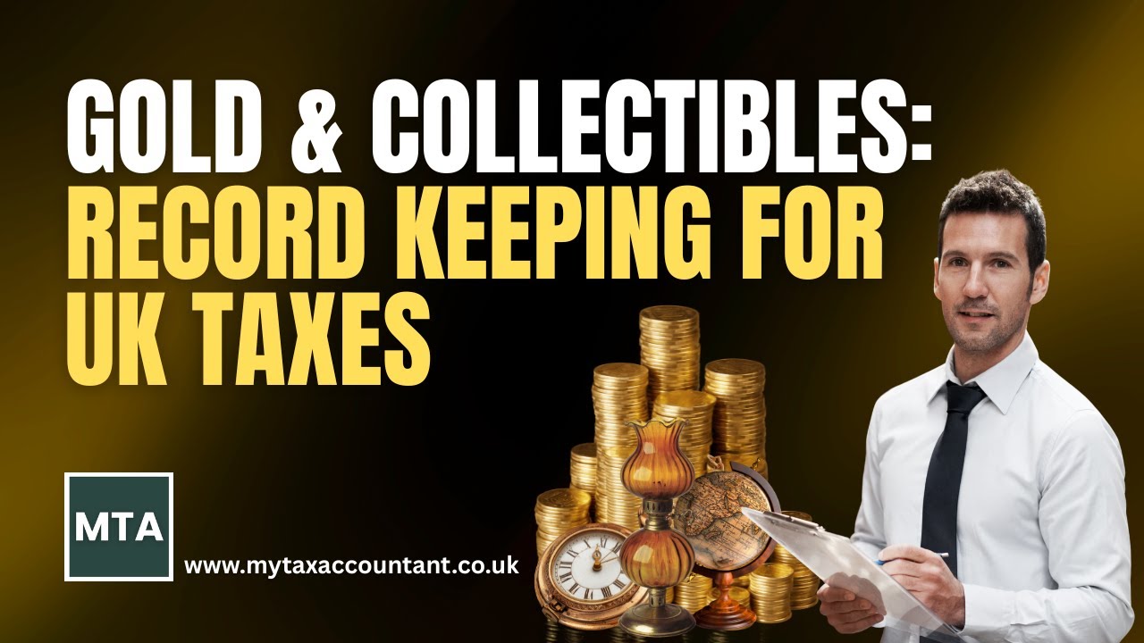 MTA on Gold & Collectibles Record Keeping for UK Taxes, Estates and IHT in 2025-26