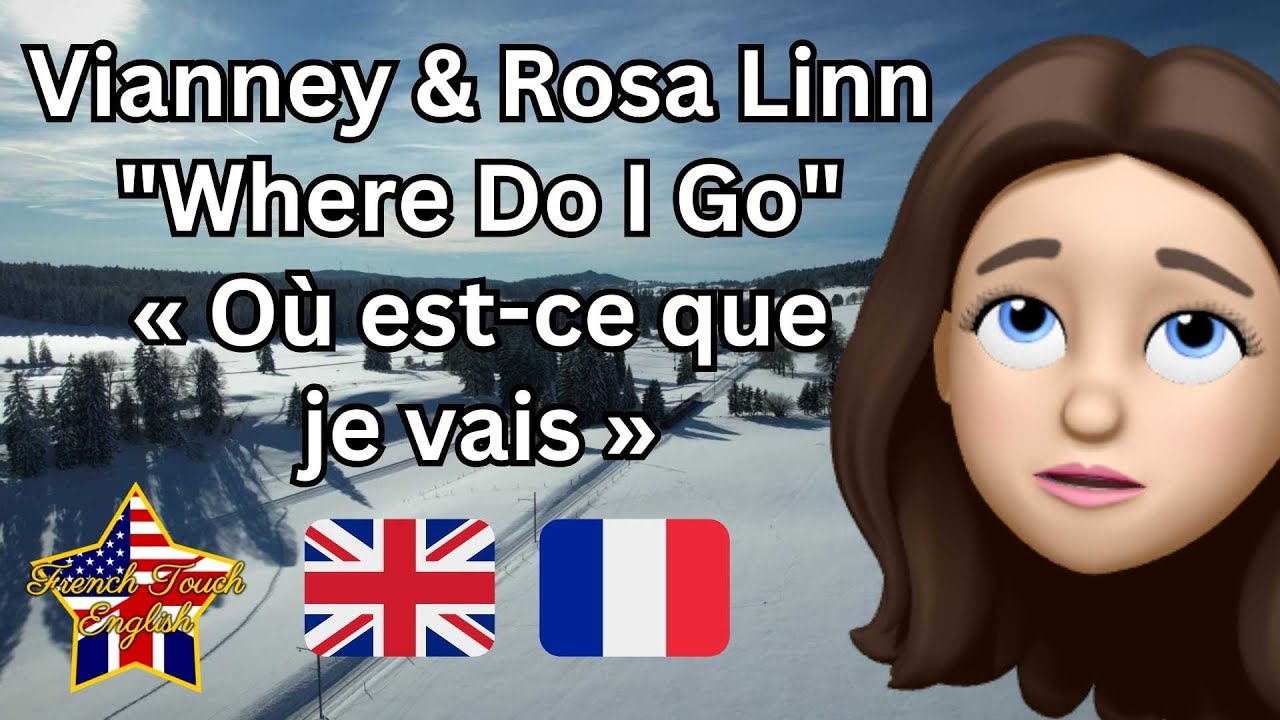 🎵🗻 VIANNEY & ROSA LINN - WHERE DO I GO / OU EST-CE QUE JE VAIS 🇬🇧 En anglais et français 🇫🇷