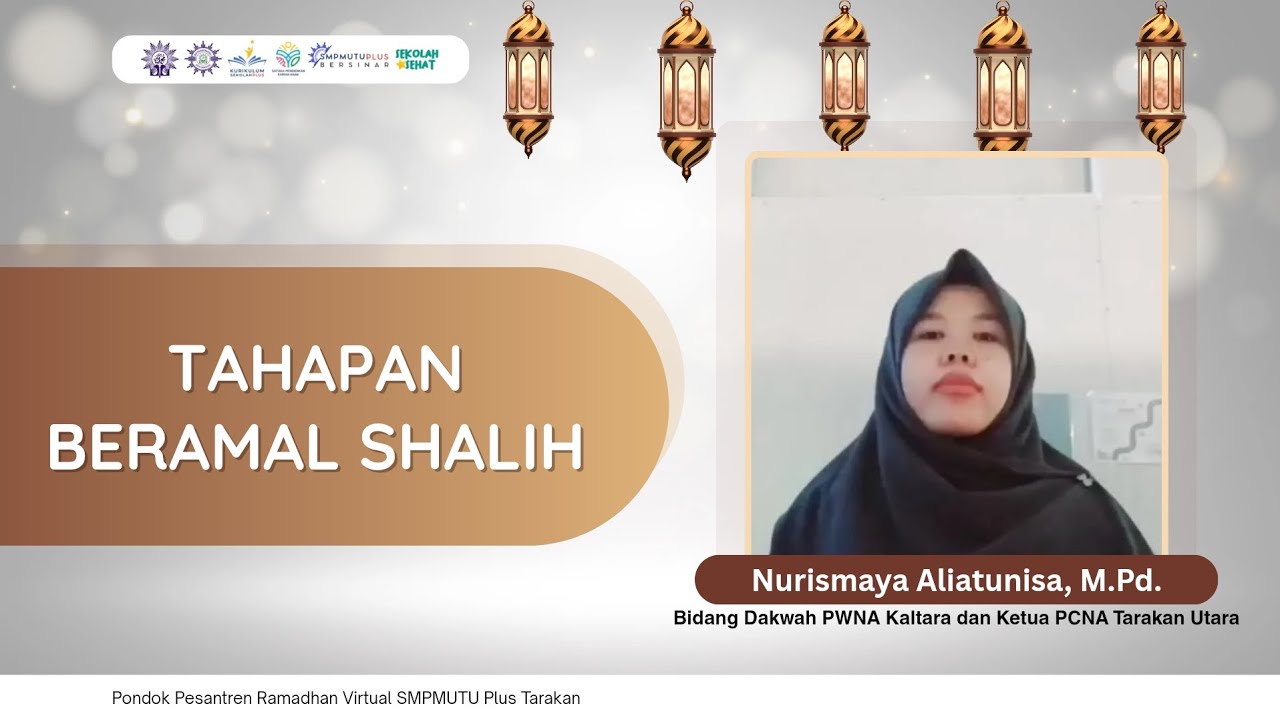 Nurismaya Aliatunisa, M.Pd. - Tahapan Beramal Shalih | 15 Ramadhan 1447H