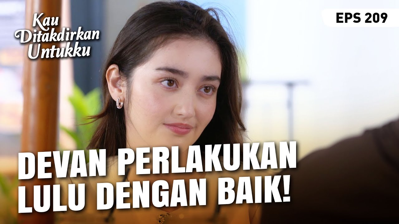 Alisha Makin Terkesima Dengan Devan | KAU DITAKDIRKAN UNTUKKU | EPS.209 (2/4)