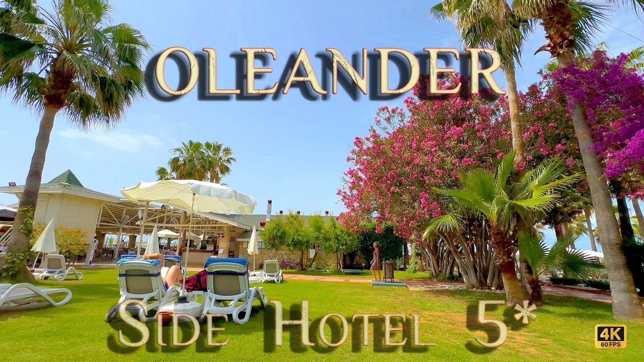 SIDE OLEANDER 5* HOTEL ⚜️ All Inclusive / FULL REVIEW 4K TÜRKIYE #side #turkey #beach 2025