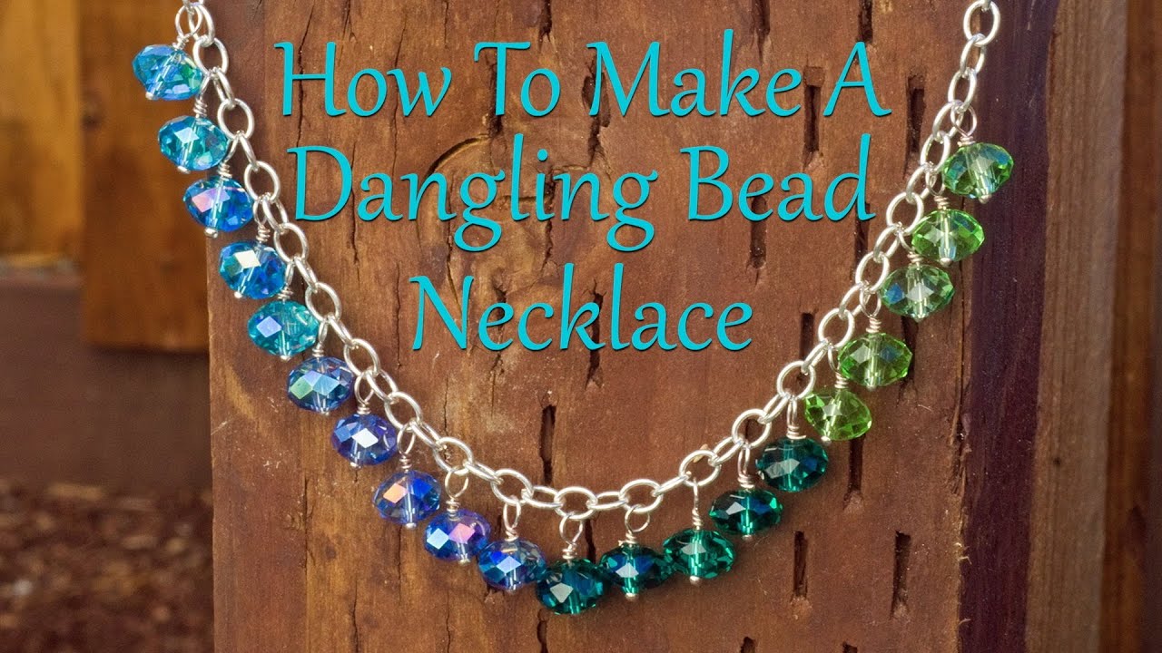 How To Make A Dangling Bead Necklace: Jewelry Making Tutorial