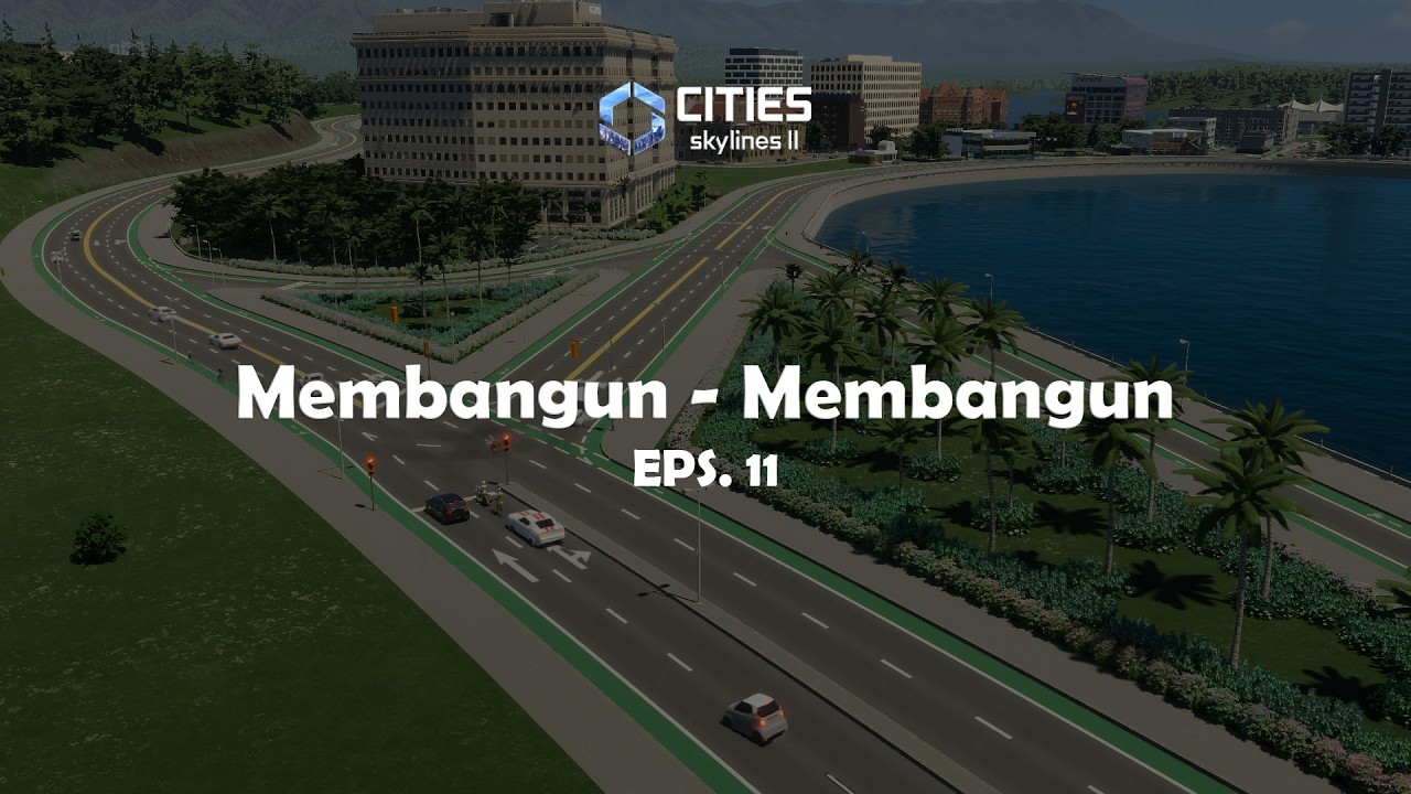 Mengisi - Isi Gaming Kawasan Pelabuhan Kota SUNJAW CITY: Cities: Skylines 2 Indonesia - Episode 11