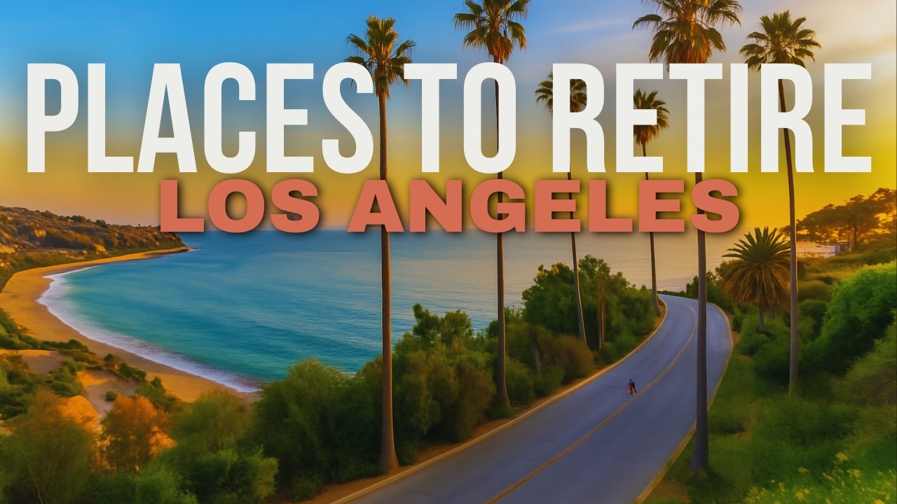 Top 10 Best Places to Retire in Los Angeles