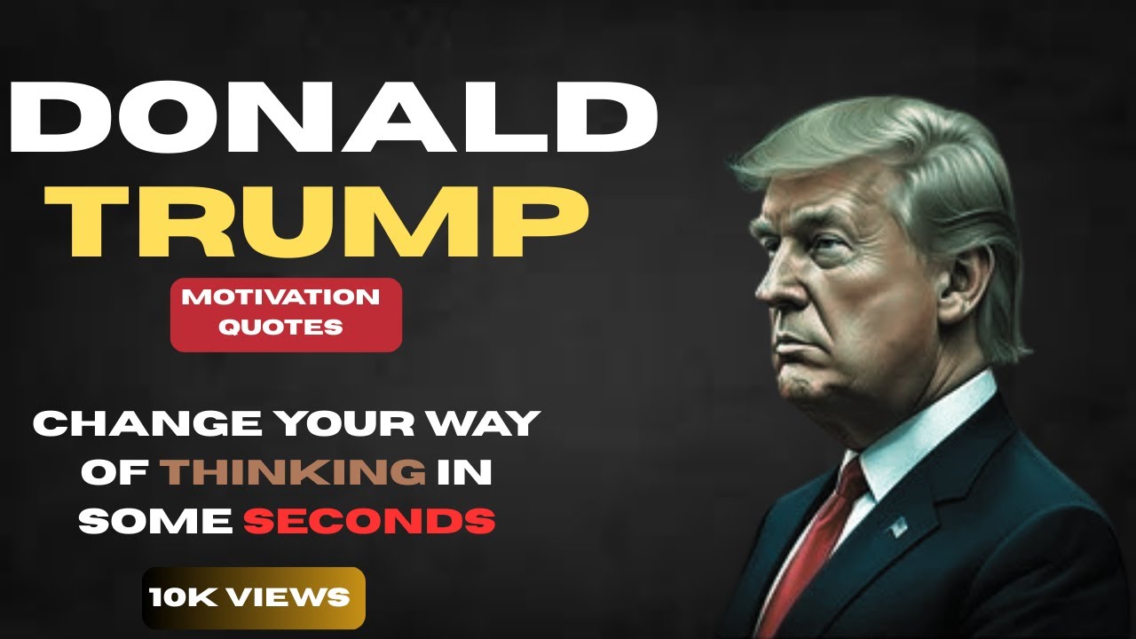 TRUMP MOTIVATION QUOTES ABOUT LIFE /STAY UPDATE