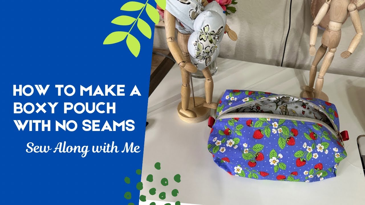 Let's Cut & Sew Along a Boxy pouch. NO BINDING needed, NO RAW SEAMS.